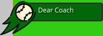 Dear Coach