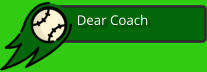 Dear Coach